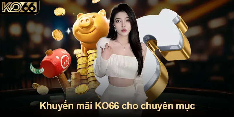 Khuyến mãi KO66 cho chuyên mục