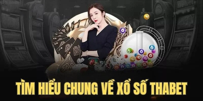 Cược thủ phải tìm hiểu về những loại hình xổ số Thabet